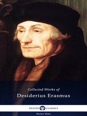 cover image of Delphi Collected Works of Desiderius Erasmus (Illustrated)
